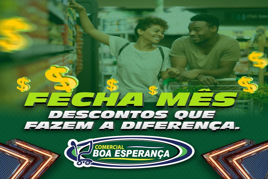 Comercial Boa Esperança lança campanha "Fecha Mês" com ofertas especiais até domingo 