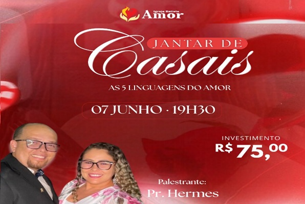 Igreja Batista Amor promove Jantar de Casais com o tema "As 5 Linguagens do Amor" em Aripuanã 