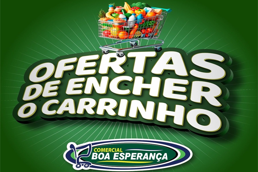 Comercial Boa Esperança lança nova campanha "Ofertas de Encher o Carrinho" com promoções até domingo em Aripuanã 