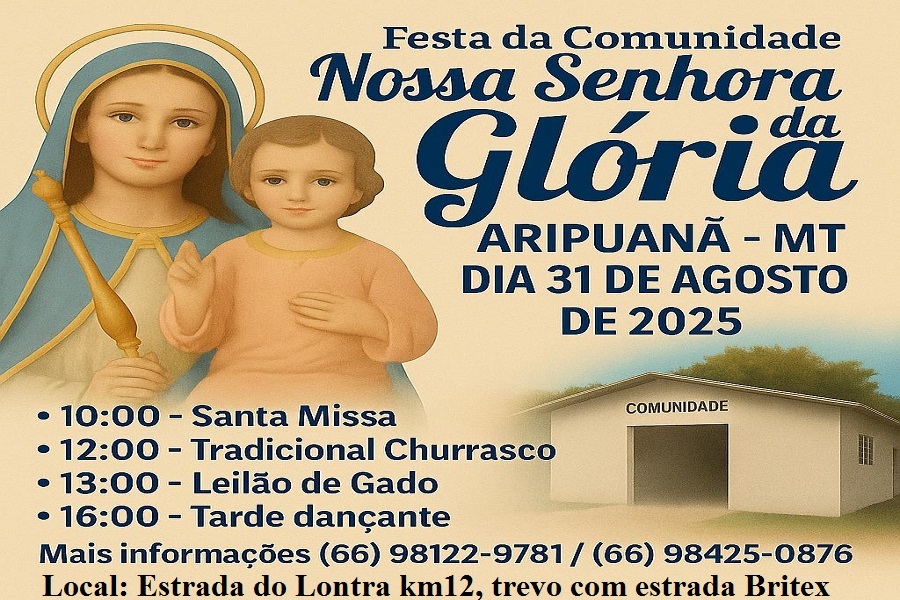 Comunidade Nossa Senhora da Glória promove festa tradicional no dia 31 de agosto em Aripuanã 