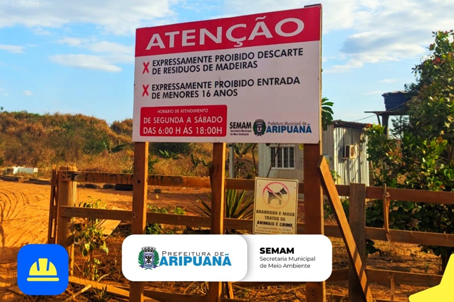 Prefeitura de Aripuanã instala placas no Lixão Municipal para reforçar regras e combater descarte irregular 