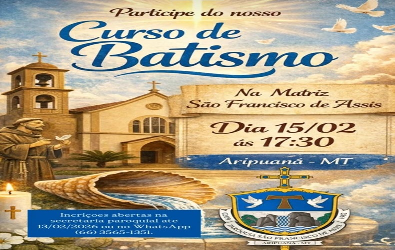 Paróquia São Francisco abre inscrições para Curso Preparatório para o Batismo em Aripuanã 