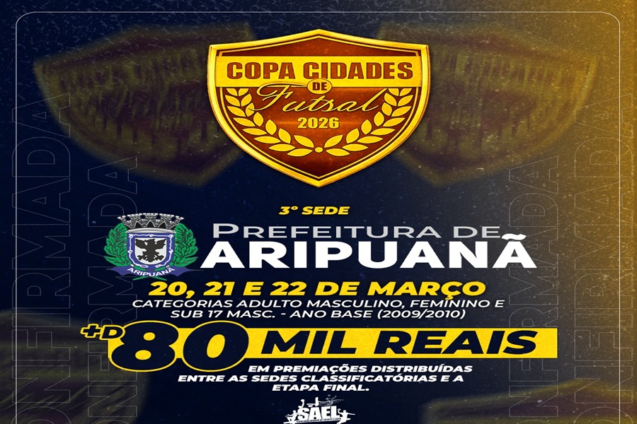 Copa Cidades de Futsal movimenta Aripuanã neste fim de semana com premiação de R$ 80 mil 