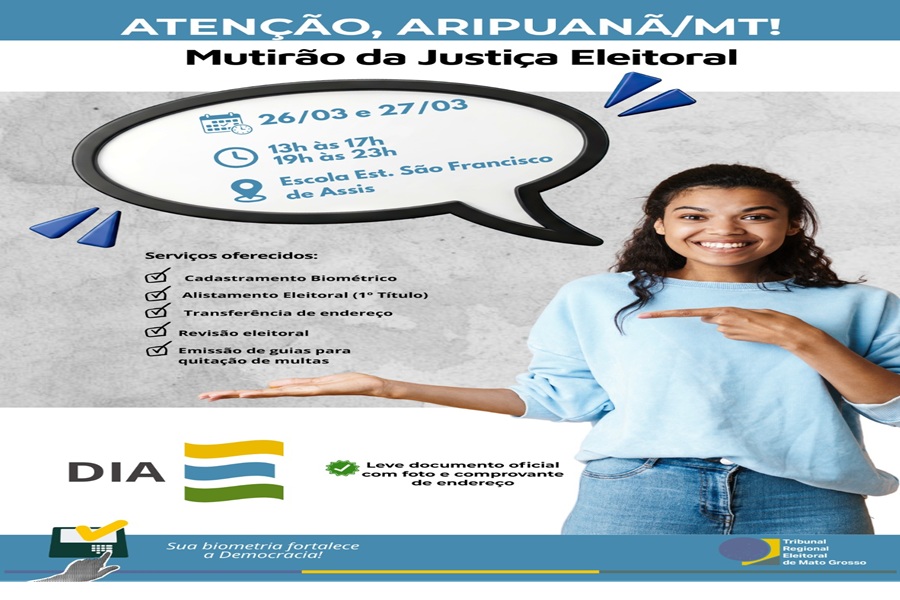 TRE-MT promove mutirão eleitoral em Aripuanã com atendimentos nos dias 26 e 27 de março 