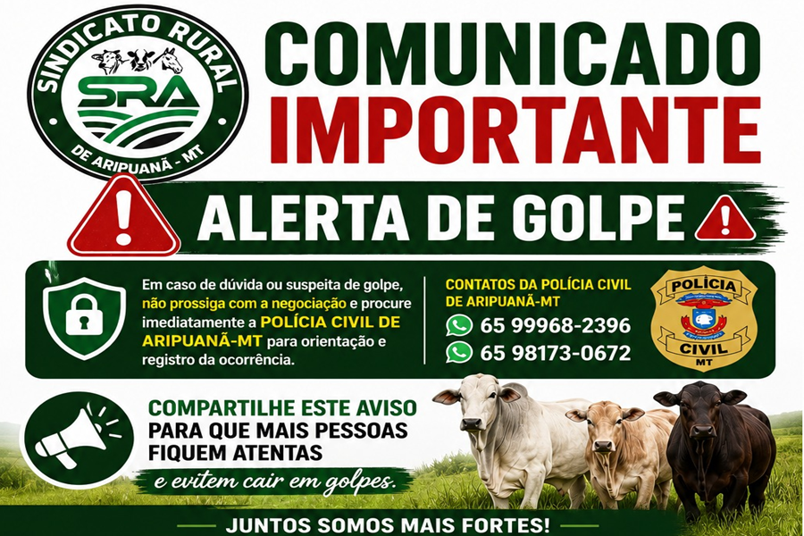 Sindicato Rural de Aripuanã alerta produtores sobre golpe em negociações de compra e venda de gado 