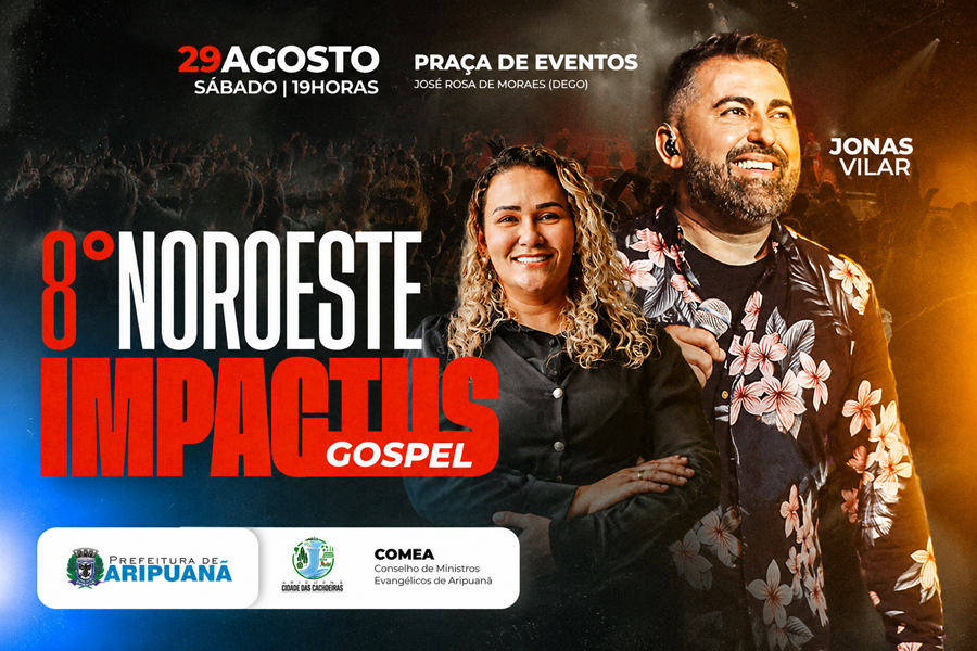 Aripuanã confirma a 8ª edição do Noroeste Impactus Gospel com shows de Jonas Vilar e Kédima Rocha 