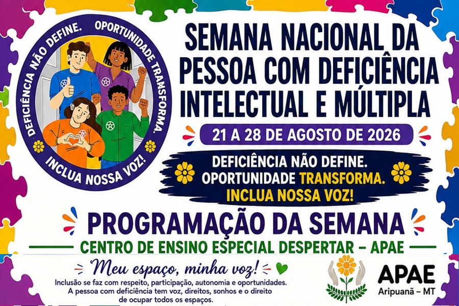 APAE de Aripuanã divulga programação da Semana Nacional da Pessoa com Deficiência Intelectual e Múltipla 